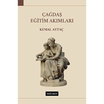 Çağdaş Eğitim Akımları - Kemal Aytaç