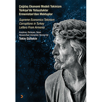 Çağdaş Ekonomi Modeli Tekinizm Türkiye’de Yolsuzluklar Ermenistan’dan Mektuplar Tekin Gültekin