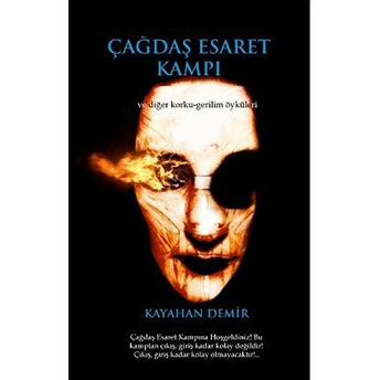 Çağdaş Esaret Kampı Kayahan Demir