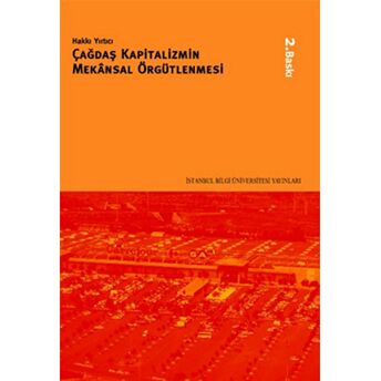 Çağdaş Kapitalizmin Mekansal Örgütlenmesi Hakkı Yırtıcı