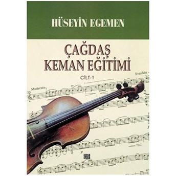 Çağdaş Keman Eğitimi Cilt: 1 Hüseyin Egemen