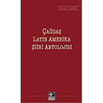 Çağdaş Latin Amerika Şiiri Antolojisi Ülkü Tamer