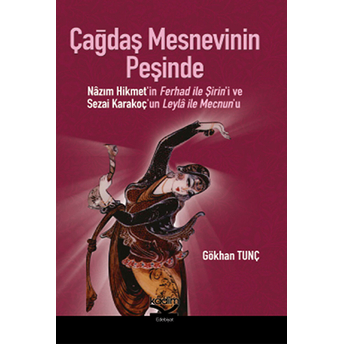 Çağdaş Mesnevinin Peşinde Gökhan Tunç