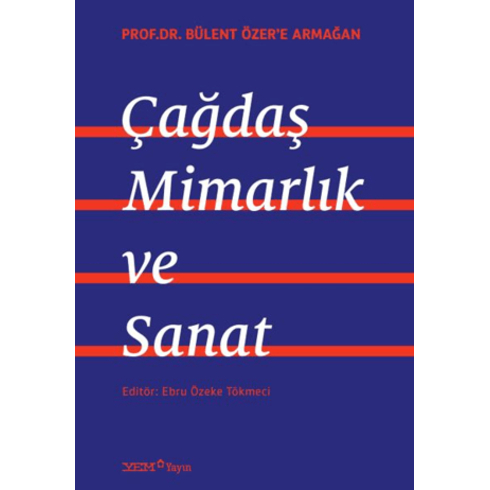 Çağdaş Mimarlık Ve Sanat Ebru Özeke Tökmeci