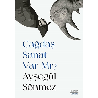 Çağdaş Sanat Var Mı? - Ayşegül Sönmez