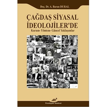 Çağdaş Siyasal Ideolojiler'de Kuram-Yöntem-Güncel Yaklaşımlar A. Baran Dural