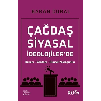 Çağdaş Siyasal Ideolojiler'de Kuram Yöntem Güncel Yaklaşımlar Baran Dural