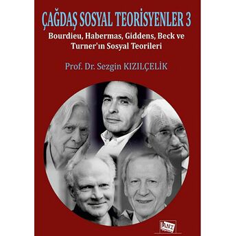 Çağdaş Sosyal Teorisyenler 3 Sezgin Kızılçelik