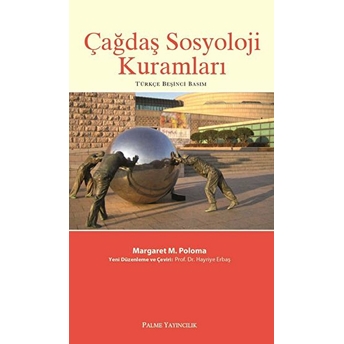 Çağdaş Sosyoloji Kuramları Margaret M. Poloma