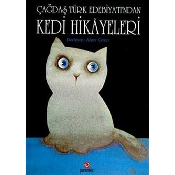 Çağdaş Türk Edebiyatından Kedi Hikayeleri Alper Çeker