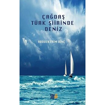 Çağdaş Türk Şiirinde Deniz Abdülkerim Dinç