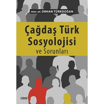 Çağdaş Türk Sosyolojisi Ve Sorunları Orhan Türkdoğan