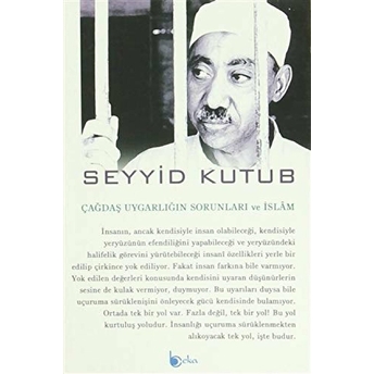 Çağdaş Uygarlığın Sorunları Ve Islam Seyyid Kutub