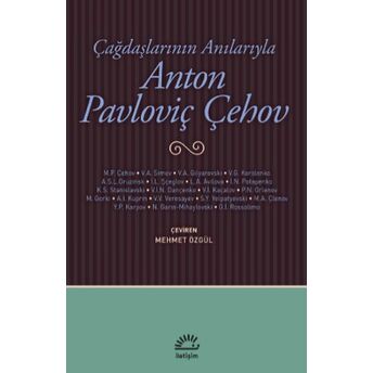 Çağdaşlarının Anılarıyla Anton Pavloviç Çehov Kolektif