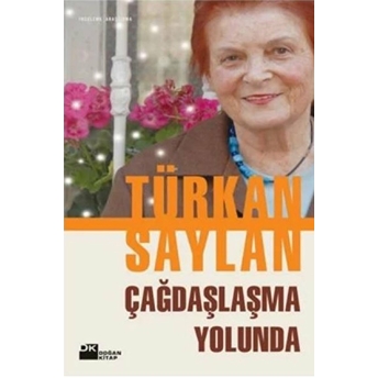 Çağdaşlaşma Yolunda Türkan Saylan