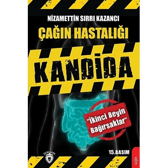 Çağın Hastalığı Kandida Nizamettin Sırrı Kazancı