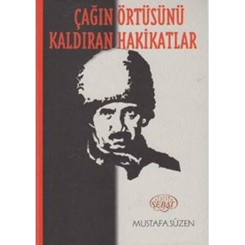 Çağın Örtüsünü Kaldıran Hakikatlar