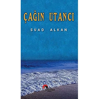 Çağın Utancı Suad Alkan