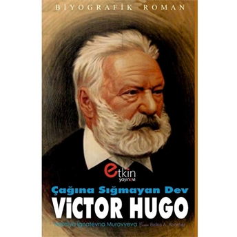 Çağına Sığmayan Dev Victor Hugo Natalya Ignatevna Muravyeva