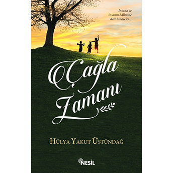 Çağla Zamanı Hülya Yakut Üstündağ