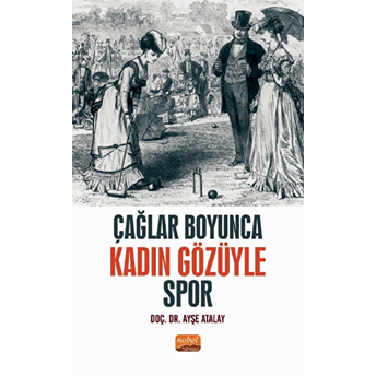 Çağlar Boyunca Kadın Gözüyle Spor