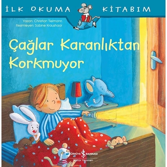 Çağlar Karanlıktan Korkmuyor - Ilk Okuma Kitabım Christian Tielmann