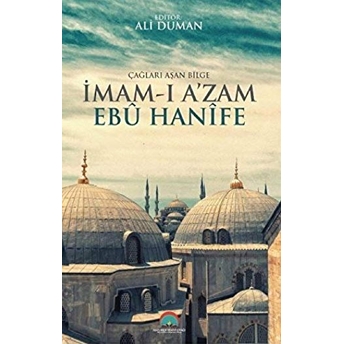 Çağları Aşan Bilge Imam-I Azam Ebu Hanife Kolektif