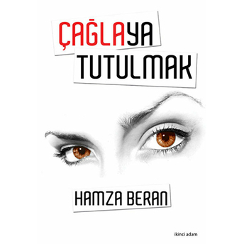 Çağlaya Tutulmak-Hamza Beran