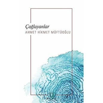 Çağlayanlar Ahmet Hikmet Müftüoğlu