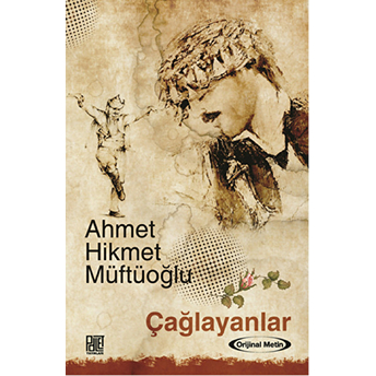 Çağlayanlar (Orjinal Metin) Ahmet Hikmet Müftüoğlu