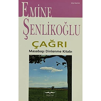 Çağrı - Masabaşı Dinlenme Kitabı Emine Şenlikoğlu