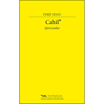 Cahil - Aforizmalar Ferit Edgü