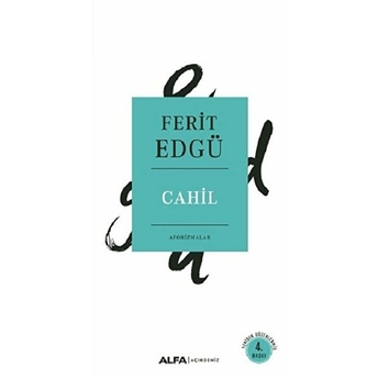 Cahil - Ferit Edgü