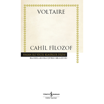 Cahil Filozof - Hasan Ali Yücel Klasikleri (Ciltli) Voltaire