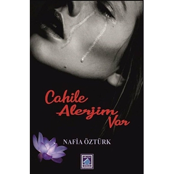 Cahile Alerjim Var - Nafia Öztürk