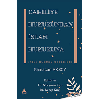 Cahiliye Hukukundan Islam Hukukuna Ramazan Aksoy