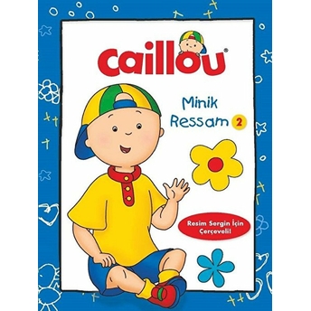 Caillou Ilk Minik Ressam - 2 Kolektif