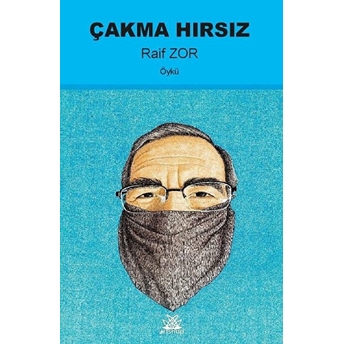 Çakma Hırsız Raif Zor