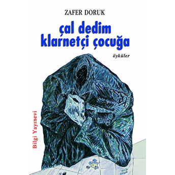 Çal Dedim Klarnetçi Çocuğa Zafer Doruk