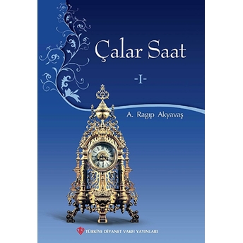 Çalar Saat -I A. Ragıp Akyavaş