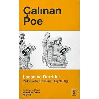 Çalınan Poe - Lacan Ve Derrida: Psikanalitik Devekuşu Diyalektiği Kolektif