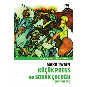 Çalınan Taç - Küçük Prens Ve Sokak Çocuğu Mark Twain