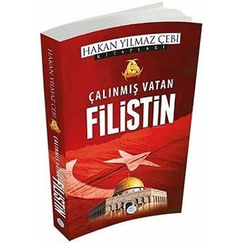 Çalınmış Vatan Filistin Hakan Yılmaz Çebi