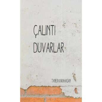 Çalıntı Duvarlar Taner Karahasan