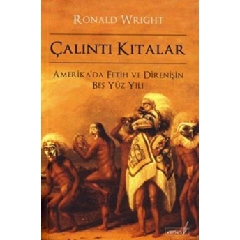 Çalıntı Kıtalar Ronald Wright