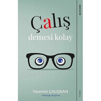 Çalış Demesi Kolay Yasemin Çalışkan