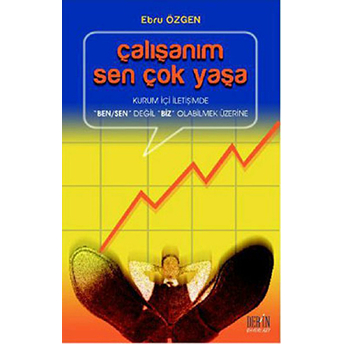 Çalışanım Sen Çok Yaşa