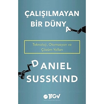 Çalışılmayan Bir Dünya - Daniel Susskind