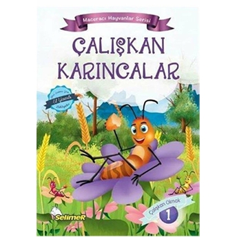 Çalışkan Karıncalar - Maceracı Hayvanlar Serisi Mustafa Sağlam