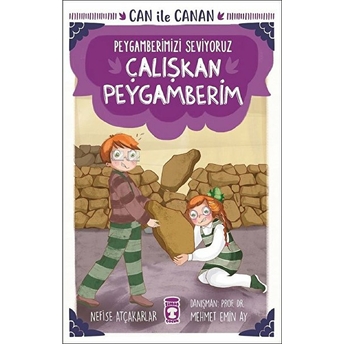 Çalışkan Peygamberim - Can Ile Canan Peygamberimizi Seviyoruz Nefise Atçakarlar